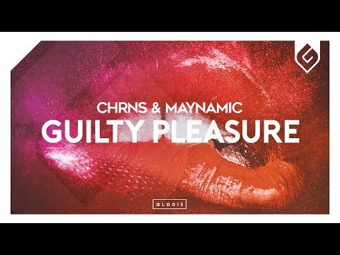 CHRNS & Maynamic - Guilty Pleasure - UCAHlZTSgcwNNpf8LV3E6kDQ