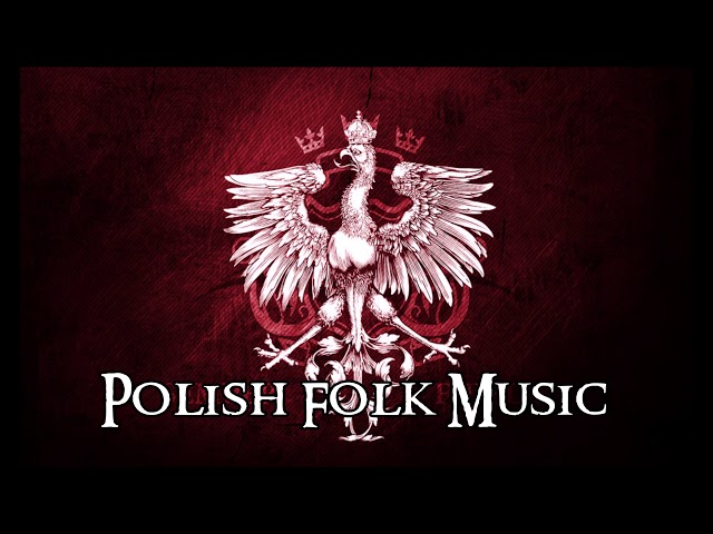 Polski Folk Music – Traditional and Modern