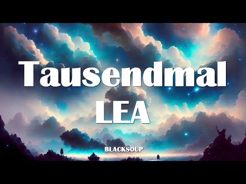 LEA - Tausendmal Lyrics