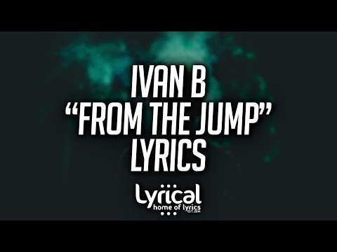 Ivan B - The Jump (feat. Abstract) Lyrics - UCnQ9vhG-1cBieeqnyuZO-eQ