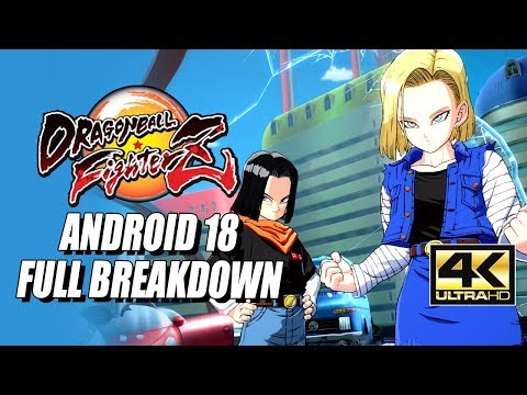 ANDROID 18 - Combos, Specials & Breakdown: DragonBall FighterZ (4K HD) - UCOgaIuQYGr6ow_jbote4BKA