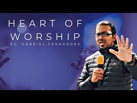 DEVELOPING A HEART OF WORSHIP LIKE KING DAVID, POWERFUL MESSAGE & PRAYERS WITH EV. GABRIEL FERNANDES