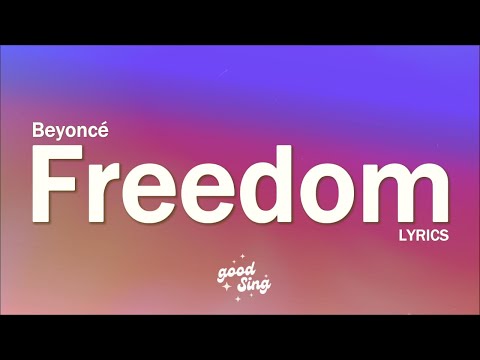 Beyoncé  - Freedom (feat. Kendrick Lamar) (Lyrics)