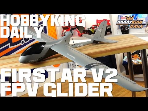 Firstar V2 FPV Glider - HobbyKing Daily - UCkNMDHVq-_6aJEh2uRBbRmw