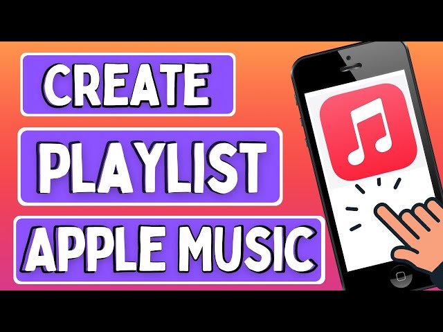 How to Make an Apple Music Playlist?