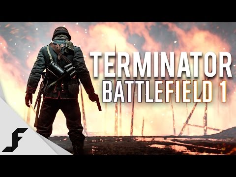 TERMINATOR - Battlefield 1 - UCw7FkXsC00lH2v2yB5LQoYA