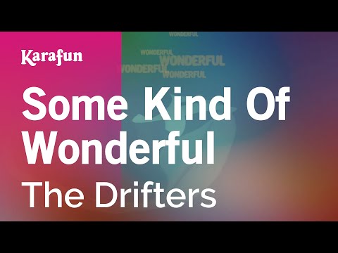 Karaoke Some Kind Of Wonderful - The Drifters * - UCbqcG1rdt9LMwOJN4PyGTKg