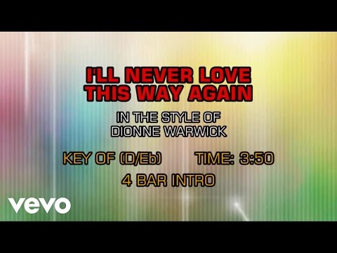 Dionne Warwick - I'll Never Love This Way Again (Karaoke) - UCQHthJbbEt6osR39NsST13g