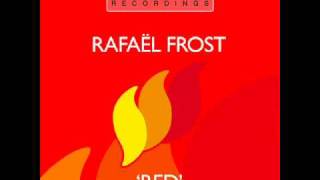 Rafaël Frost  - Red (Original Mix) [HQ]