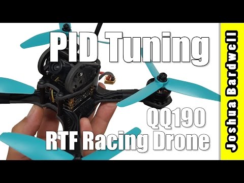 Practical PID Tuning - Part 11 - QQ190 Ready-to-Fly Racing Drone - UCX3eufnI7A2I7IkKHZn8KSQ