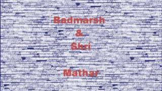 Badmarsh & Shri - Mathar