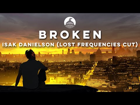 Isak Danielson - Broken (Lost Frequencies Cut)