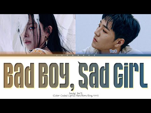 Seulgi, Be'O 'Bad Boy, Sad Girl' (Color Coded Lyrics)