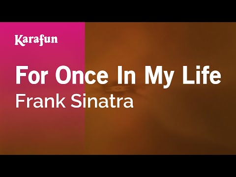 Karaoke For Once In My Life - Frank Sinatra * - UCbqcG1rdt9LMwOJN4PyGTKg