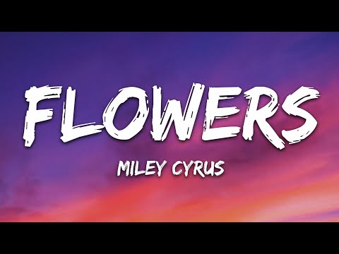 Miley Cyrus - Flowers (Lyrics) (Demo)