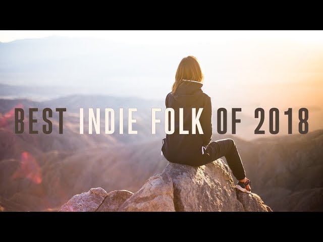 The Best Indie Folk Music of 2018