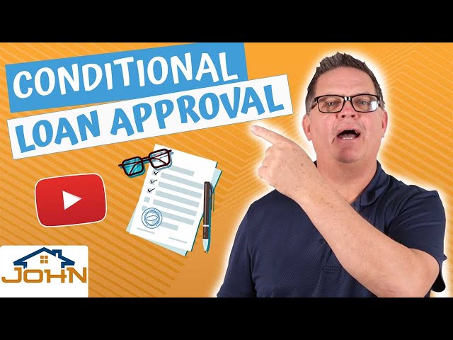 What is Conditional Loan Approval?
