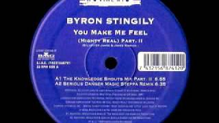 Byron Stingily - You Make Me Feel [Mighty Real] (The Knowledge aka Stefano Gamma Shout Remix)