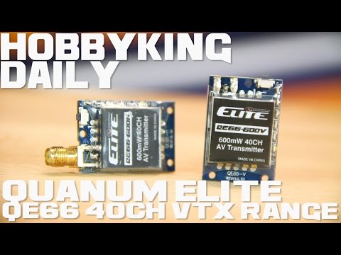 Quanum Elite QE66 40CH VTX Range - HobbyKing Daily - UCkNMDHVq-_6aJEh2uRBbRmw