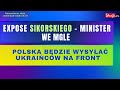 Komentarze dnia Strajku Expose Sikorskiego - minister we mgle. Polska bdzie wysya Ukraicw...
