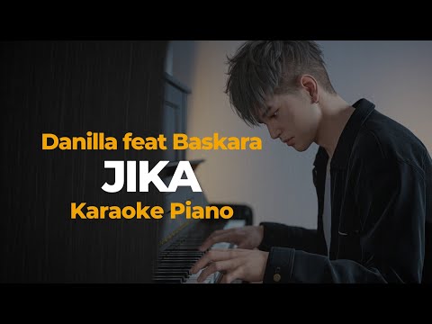 Danilla feat Baskara - JIKA (karaoke Piano)