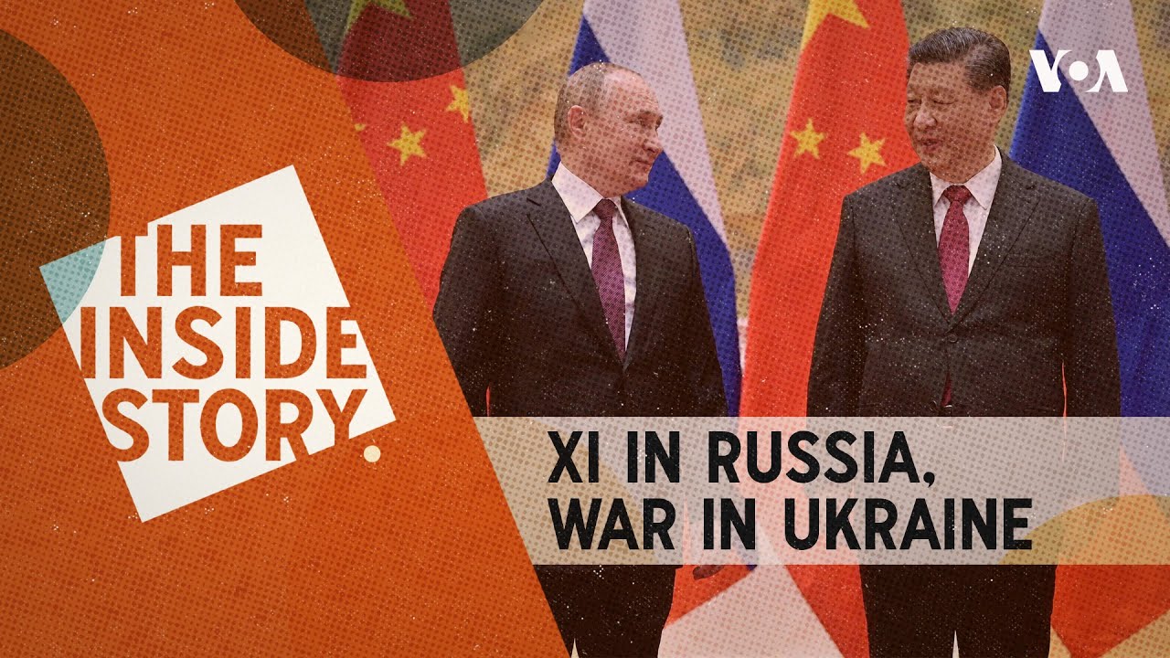 The Inside Story | Xi in Russia, War in Ukraine