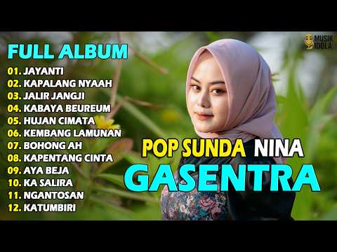 POP SUNDA FULL ALBUM  NINA GASENTRA "JAYANTI, KAPALANG NYAAH, JALIR JANGJI" | POP SUNDA TERBAIK