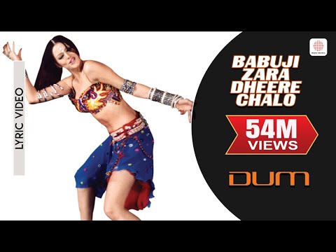 Babuji Zara Dheere Chalo - Lyric Video | Dum | Yana Gupta - UC3MLnJtqc_phABBriLRhtgQ