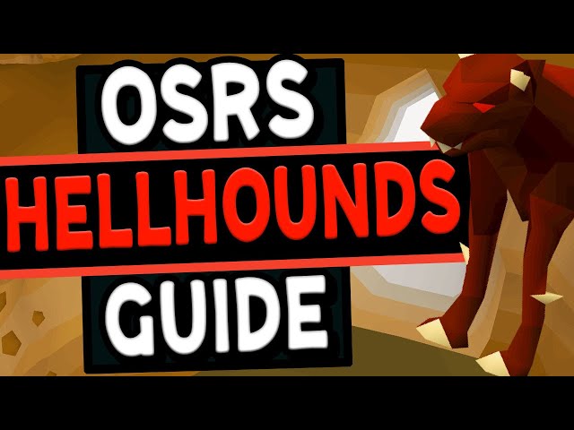 Hellhounds OSRS Guide [2022]: Best Strategies To Kill Hellhounds