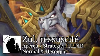 Zul - Uldir (Normal & Héroïque) | Aperçu / Stratégie