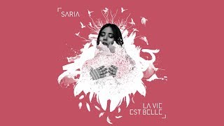 Saria - La Vie Est Belle