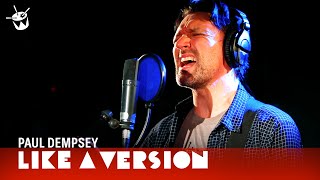 Paul Dempsey - 'Idiot Oracle' (live for Like A Version)