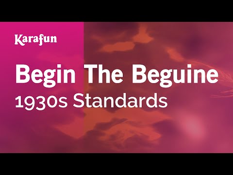 Karaoke Begin The Beguine - 1930s Standards * - UCbqcG1rdt9LMwOJN4PyGTKg