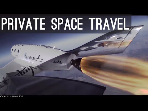 Private Space Travel [Elon Musk, SpaceX, Richard Branson] - UC4QZ_LsYcvcq7qOsOhpAX4A