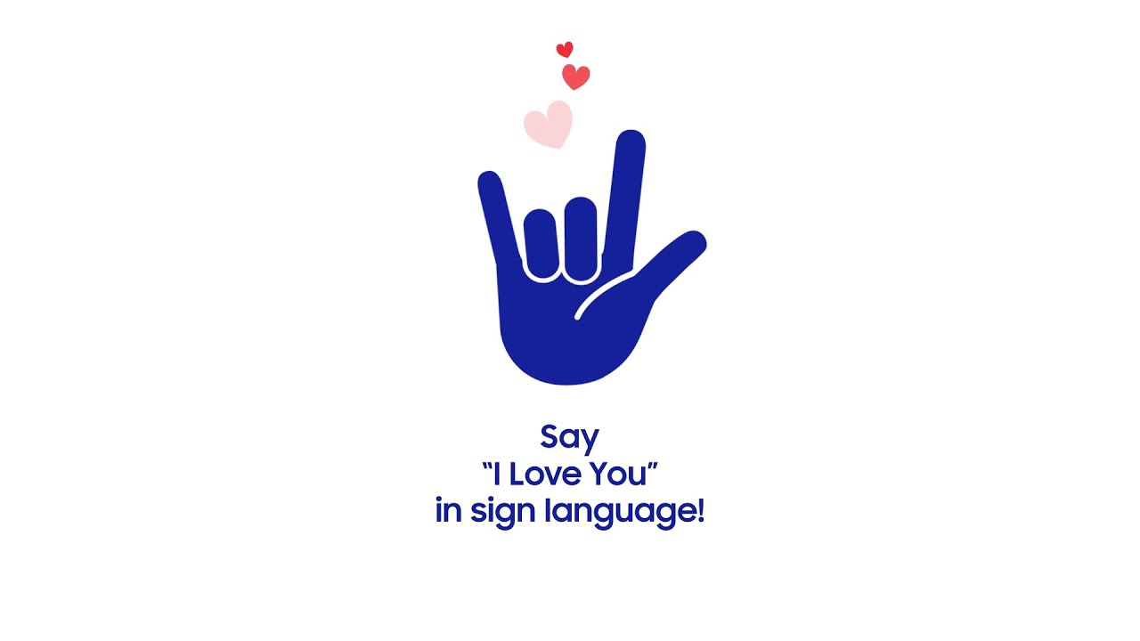 Say “I Love You” in sign language! | Samsung