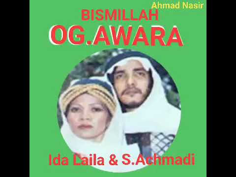 Bismillah - Ida Laila, OG.AWARA