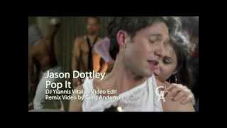 Jason Dottley - POP IT - DJ Yiannis Vitalize Video Edit