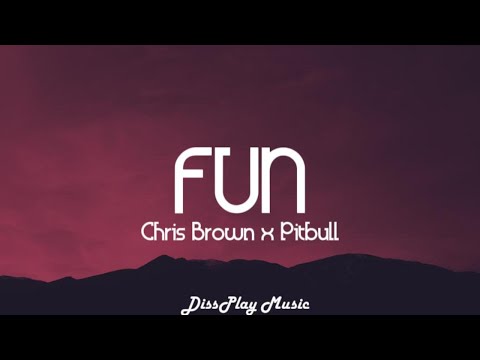 Chris Brown ft Pitbull - Fun (lyrics)