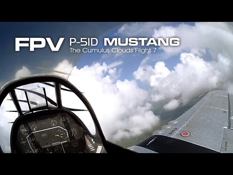 FPV P-51 D Mustang - The Cumulus Clouds flight 7 - UC7jd-JN3RitkYxALS7ZOnhA