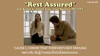 [THAISUB] "Rest Assured" - Jeff Bernat, Albert Posis, Jesse Barrera, PRVDNT