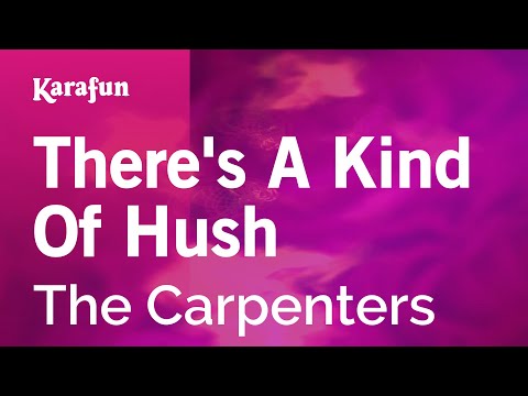 Karaoke There's A Kind Of Hush - The Carpenters * - UCbqcG1rdt9LMwOJN4PyGTKg