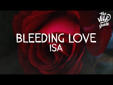 ISA - Bleeding Love (Lyrics) - UCxH0sQJKG6Aq9-vFIPnDZ2A