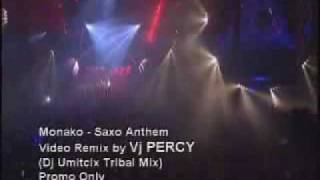 Monako - Saxo Anthem (VJ Percy Tribal Mix Video)