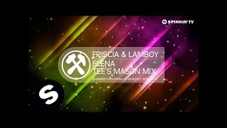 Friscia & Lamboy - Elena (Tee's Mason Mix) [Teaser]