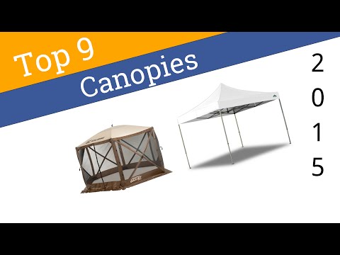 9 Best Canopies 2015 - UCXAHpX2xDhmjqtA-ANgsGmw