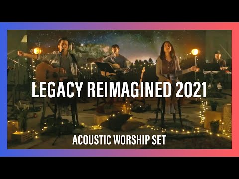 Acoustic Worship Night  Legacy Reimagined 2021  New Creation Worship