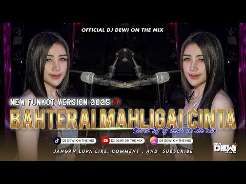FUNKOT TERBARU - BAHTERA MAHLIGAI CINTA [ANDRA RESPATI feat GISMA] COVER BY DJ DEWI ON THE MIX