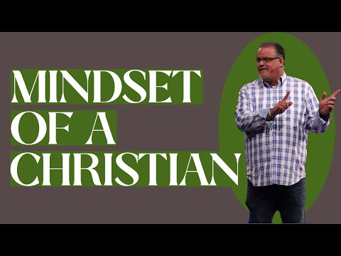 Mindset of a Christian - Rev. Craig W. Hagin