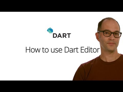 How to use Dart Editor - UC_x5XG1OV2P6uZZ5FSM9Ttw