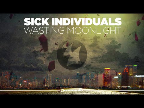 Sick Individuals - Wasting Moonlight (Radio Edit) - UCGZXYc32ri4D0gSLPf2pZXQ